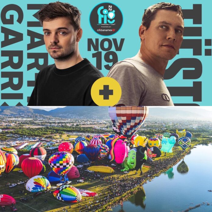 Martin Garrix y Tiësto se presentarán en el Festival Internacional del Globo