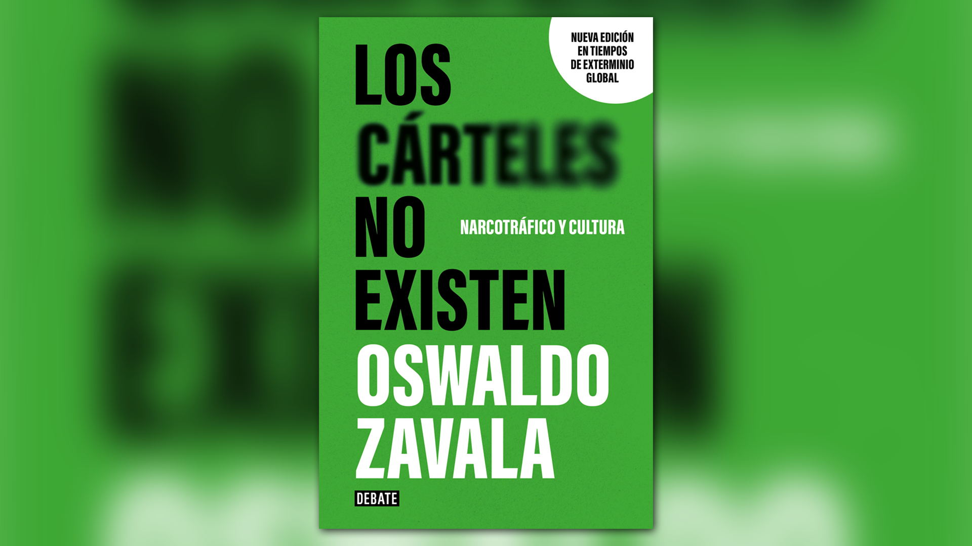 Portada del libro Los cárteles no existen de Oswaldo Zavala