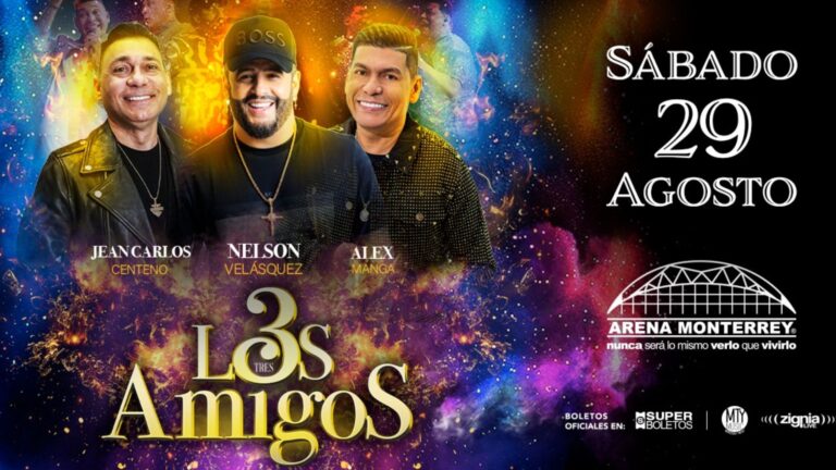 Los 3 Amigos en Monterrey con Jean Carlos Centeno, Nelson Velásquez y Alex Manga en la Arena Monterrey el 29 de agosto.