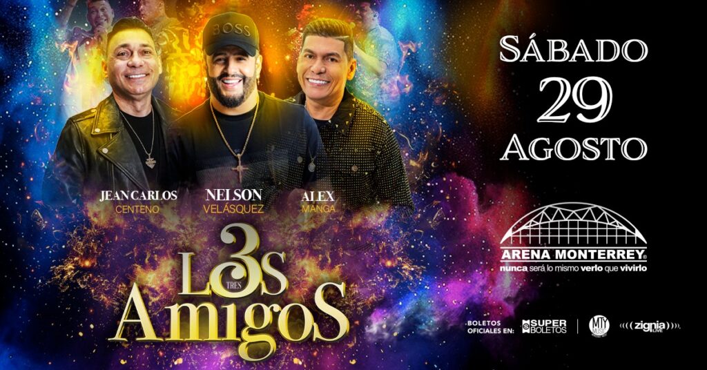 Los tres amigos, Arena Monterrey